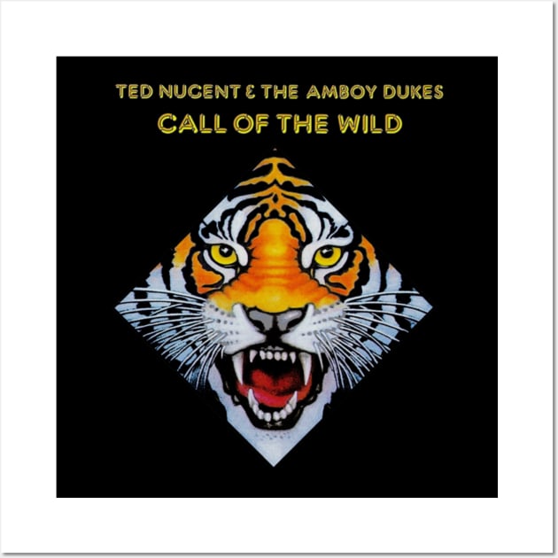 Ted Nugent And The Amboy Dukes Call Of The Wild Wall Art by szymkowski